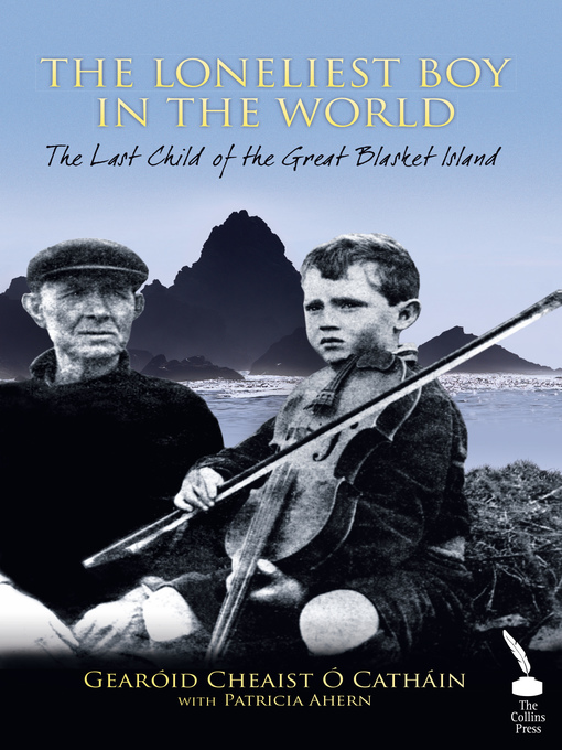 Title details for The Loneliest Boy in the World by Gearóid Cheaist  Ó Catháin - Available